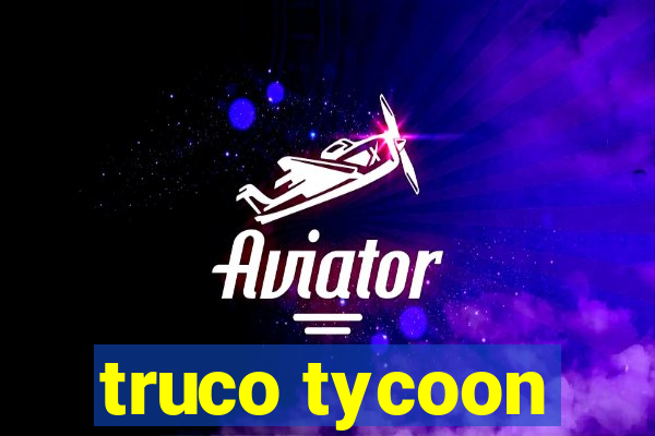 truco tycoon